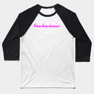 For the night PINK - Urban streetwear graphic tee Baseball T-Shirt